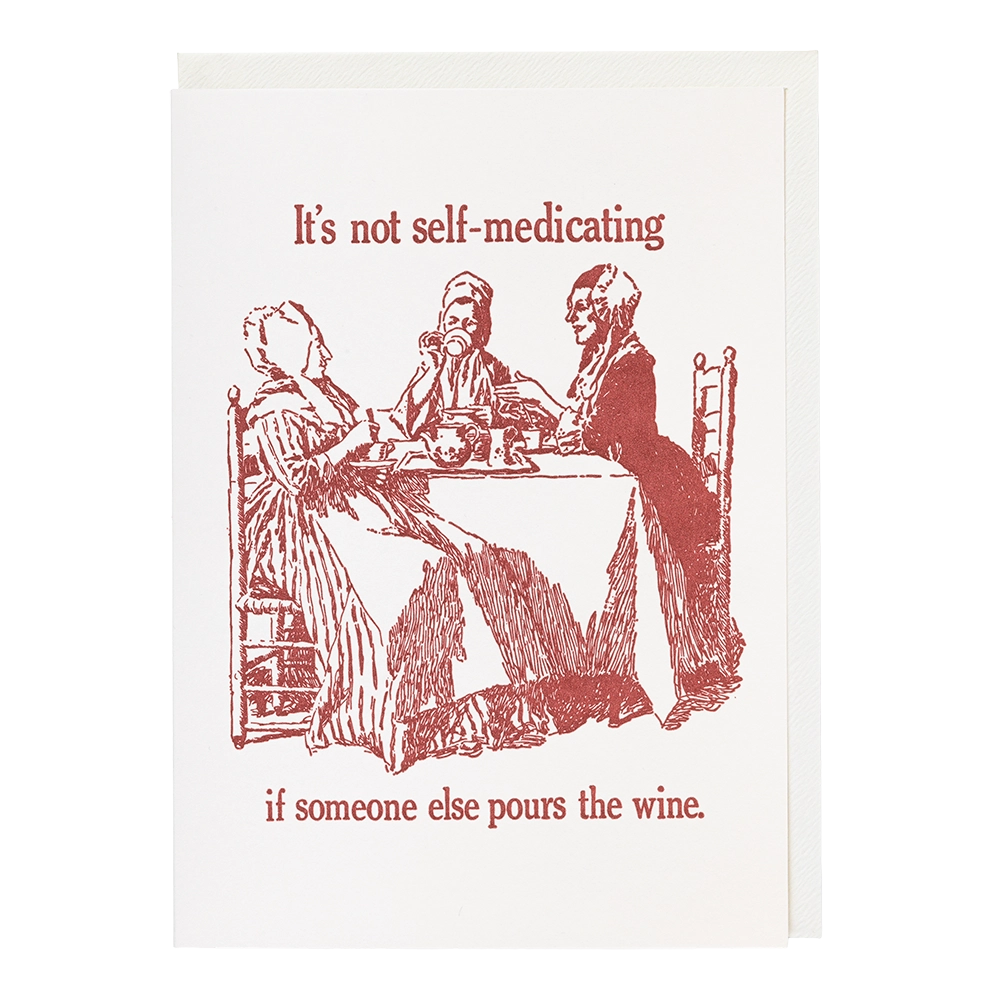 Archivist Gallery | Greeting card - It's not self-medicating